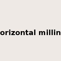 horizontal milling是什么意思