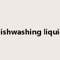dishwashing liquid是什么意思