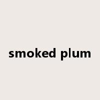 smoked plum是什么意思