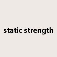 static strength是什么意思