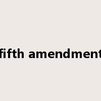 fifth amendment是什么意思