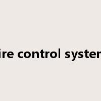 fire control system是什么意思