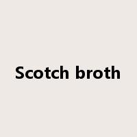 Scotch broth是什么意思