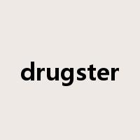 drugster是什么意思