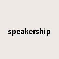 speakership是什么意思