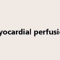 myocardial perfusion是什么意思