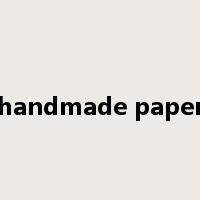 handmade paper是什么意思