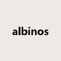 albinos是什么意思