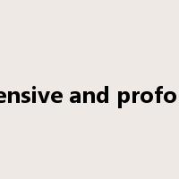 extensive and profound是什么意思