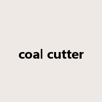 coal cutter是什么意思