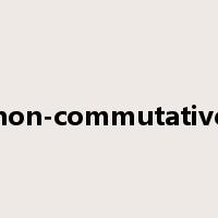 non-commutative是什么意思