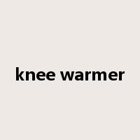 knee warmer是什么意思