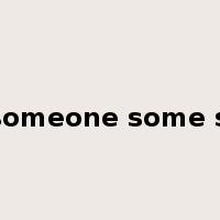 cut someone some slack是什么意思