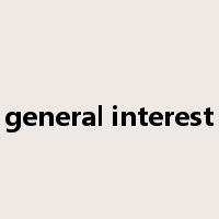 general interest是什么意思