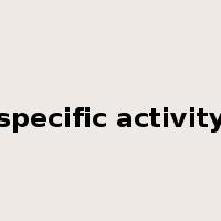 specific activity是什么意思