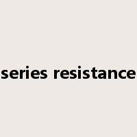 series resistance是什么意思