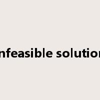 infeasible solution是什么意思