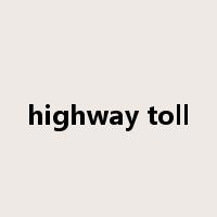 highway toll是什么意思