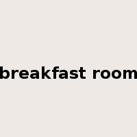 breakfast room是什么意思