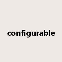 configurable是什么意思