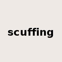 scuffing是什么意思