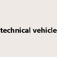 technical vehicle是什么意思