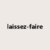 laissez-faire是什么意思