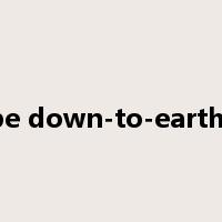 be down-to-earth-是什么意思