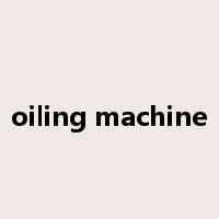 oiling machine是什么意思