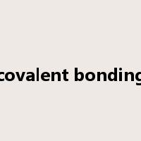 covalent bonding是什么意思