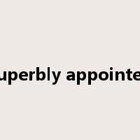 superbly appointed是什么意思