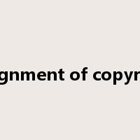 assignment of copyright是什么意思