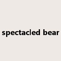 spectacled bear是什么意思