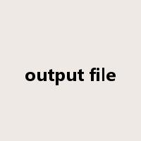 output file是什么意思