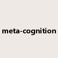 meta-cognition是什么意思