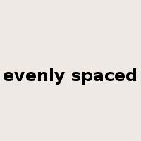 evenly spaced是什么意思