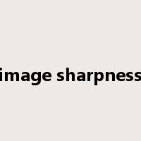 image sharpness是什么意思