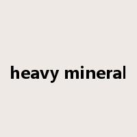 heavy mineral是什么意思