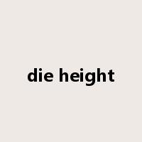 die height是什么意思