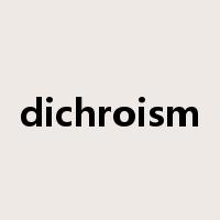 dichroism是什么意思