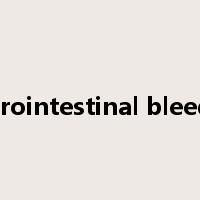 gastrointestinal bleeding是什么意思