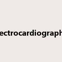 electrocardiographic是什么意思