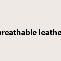 breathable leather是什么意思