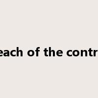 Breach of the contract是什么意思