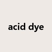 acid dye是什么意思