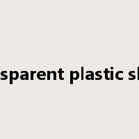 transparent plastic sheet是什么意思