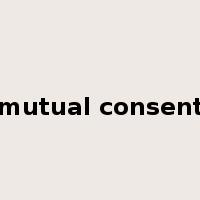 mutual consent是什么意思
