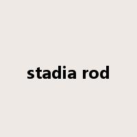 stadia rod是什么意思
