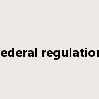 federal regulation是什么意思