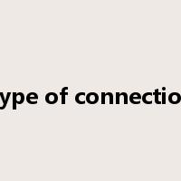 Type of connection是什么意思
